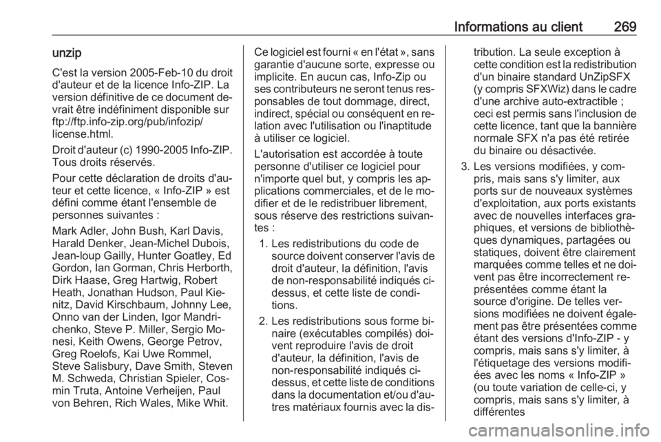 OPEL CASCADA 2016  Manuel dutilisation (in French) Informations au client269unzipC'est la version 2005-Feb-10 du droitd'auteur et de la licence Info-ZIP. La
version définitive de ce document de‐
vrait être indéfiniment disponible sur
ftp: