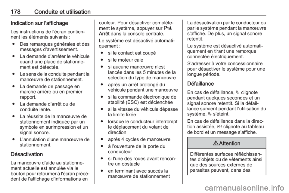 OPEL CROSSLAND X 2018 Manuel dutilisation (in French) 178Conduite et utilisationIndication sur l'affichageLes instructions de l'écran contien‐
nent les éléments suivants :
● Des remarques générales et des
messages d'avertissement.
OPEL CROSSLAND X 2018 Manuel dutilisation (in French) 178Conduite et utilisationIndication sur l'affichageLes instructions de l'écran contien‐
nent les éléments suivants :
● Des remarques générales et des
messages d'avertissement.
