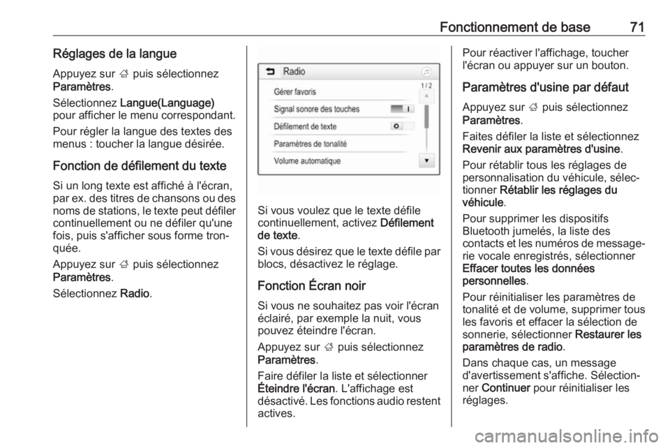 OPEL CROSSLAND X 2018.5 Manuel multimédia (in French) Fonctionnement de base71Réglages de la langueAppuyez sur ; puis sélectionnez
Paramètres .
Sélectionnez Langue(Language)
pour afficher le menu correspondant.
Pour régler la langue des textes des OPEL CROSSLAND X 2018.5 Manuel multimédia (in French) Fonctionnement de base71Réglages de la langueAppuyez sur ; puis sélectionnez
Paramètres .
Sélectionnez Langue(Language)
pour afficher le menu correspondant.
Pour régler la langue des textes des