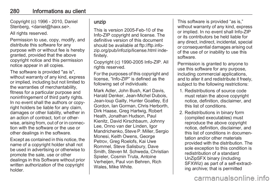 OPEL GRANDLAND X 2018.5  Manuel dutilisation (in French) 280Informations au clientCopyright (c) 1996 - 2010, Daniel
Stenberg, <daniel@haxx.se>.
All rights reserved.
Permission to use, copy, modify, and
distribute this software for any
purpose with or withou