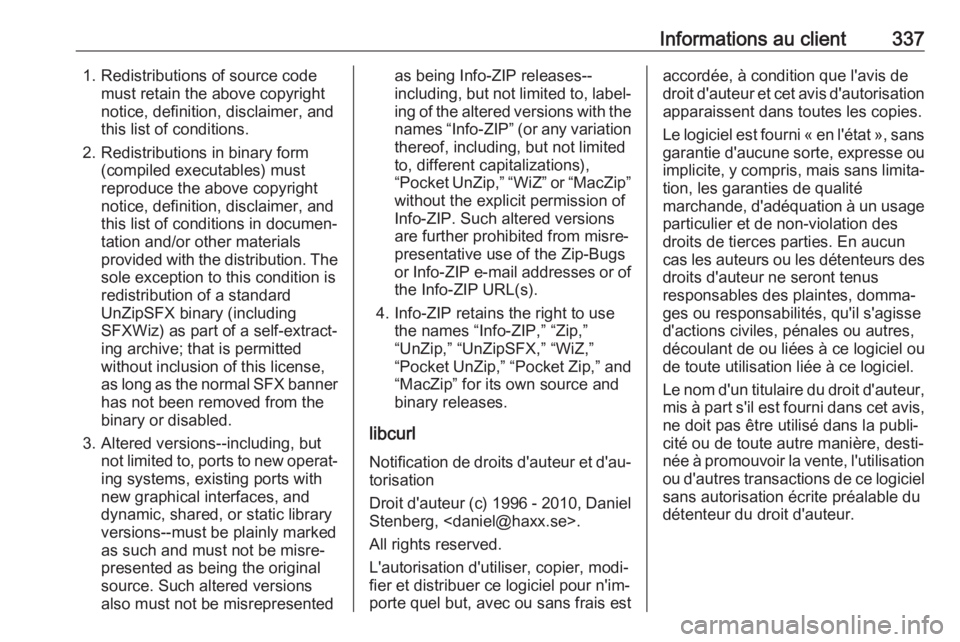 OPEL INSIGNIA BREAK 2018 Manuel dutilisation (in French) Informations au client3371. Redistributions of source codemust retain the above copyright
notice, definition, disclaimer, and
this list of conditions.
2. Redistributions in binary form (compiled execu OPEL INSIGNIA BREAK 2018 Manuel dutilisation (in French) Informations au client3371. Redistributions of source codemust retain the above copyright
notice, definition, disclaimer, and
this list of conditions.
2. Redistributions in binary form (compiled execu