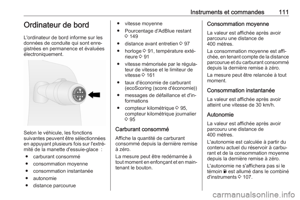 OPEL VIVARO B 2017.5 Manuel dutilisation (in French) Instruments et commandes111Ordinateur de bord
L'ordinateur de bord informe sur les
données de conduite qui sont enre‐
gistrées en permanence et évaluées
électroniquement.
Selon le véhicule OPEL VIVARO B 2017.5 Manuel dutilisation (in French) Instruments et commandes111Ordinateur de bord
L'ordinateur de bord informe sur les
données de conduite qui sont enre‐
gistrées en permanence et évaluées
électroniquement.
Selon le véhicule