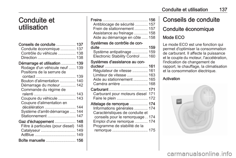 OPEL VIVARO B 2019 Manuel dutilisation (in French) Conduite et utilisation137Conduite et
utilisationConseils de conduite .................137
Conduite économique .............137
Contrôle du véhicule ................138
Direction .................. OPEL VIVARO B 2019 Manuel dutilisation (in French) Conduite et utilisation137Conduite et
utilisationConseils de conduite .................137
Conduite économique .............137
Contrôle du véhicule ................138
Direction ..................