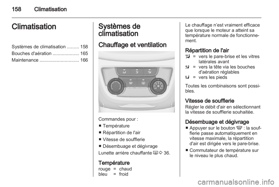 OPEL ZAFIRA TOURER 2013.5 Manuel dutilisation (in French) OPEL ZAFIRA TOURER 2013.5 Manuel dutilisation (in French)