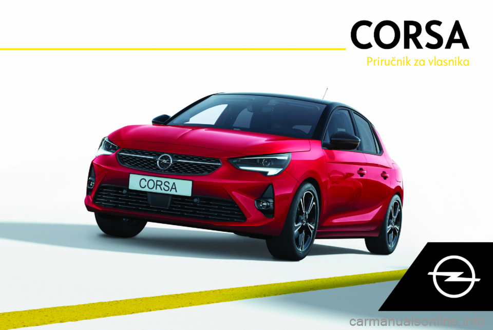 OPEL CORSA F 2020 Priručnik za vlasnika (in Croatian) Priručnik za vlasnika OPEL CORSA F 2020 Priručnik za vlasnika (in Croatian) Priručnik za vlasnika