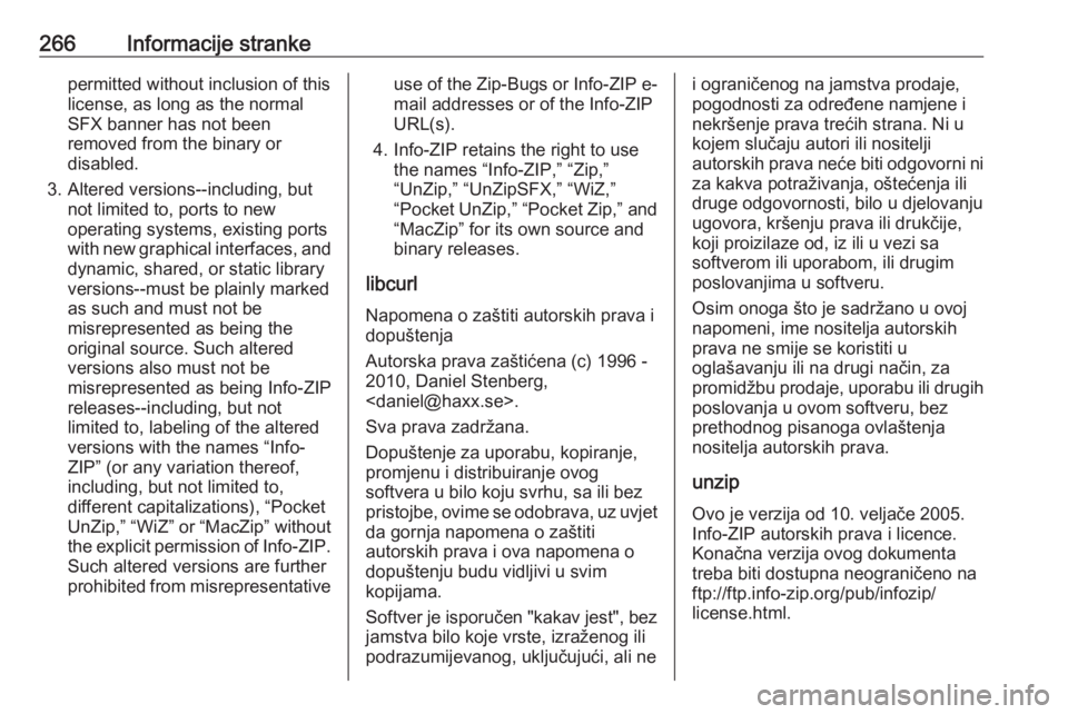OPEL GRANDLAND X 2018.5 Priručnik za vlasnika (in Croatian) 266Informacije strankepermitted without inclusion of this
license, as long as the normal
SFX banner has not been
removed from the binary or
disabled.
3. Altered versions--including, but not limited to OPEL GRANDLAND X 2018.5 Priručnik za vlasnika (in Croatian) 266Informacije strankepermitted without inclusion of this
license, as long as the normal
SFX banner has not been
removed from the binary or
disabled.
3. Altered versions--including, but not limited to