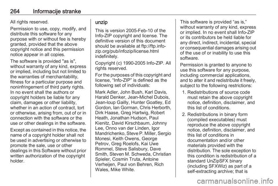 OPEL GRANDLAND X 2018.75 Priručnik za vlasnika (in Croatian) 264Informacije strankeAll rights reserved.
Permission to use, copy, modify, and
distribute this software for any
purpose with or without fee is hereby
granted, provided that the above
copyright notice OPEL GRANDLAND X 2018.75 Priručnik za vlasnika (in Croatian) 264Informacije strankeAll rights reserved.
Permission to use, copy, modify, and
distribute this software for any
purpose with or without fee is hereby
granted, provided that the above
copyright notice