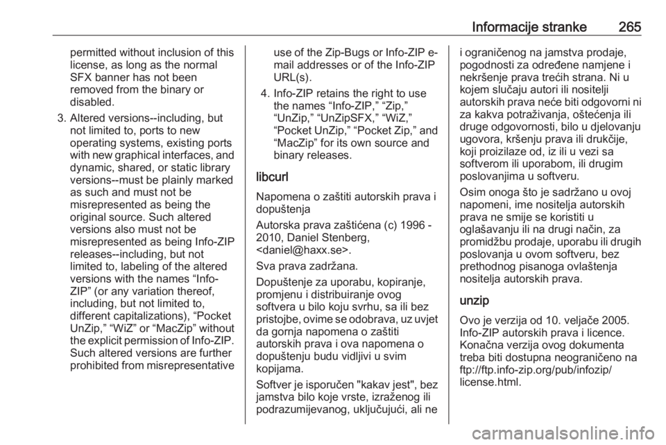 OPEL GRANDLAND X 2018.75 Priručnik za vlasnika (in Croatian) Informacije stranke265permitted without inclusion of this
license, as long as the normal
SFX banner has not been
removed from the binary or
disabled.
3. Altered versions--including, but not limited to OPEL GRANDLAND X 2018.75 Priručnik za vlasnika (in Croatian) Informacije stranke265permitted without inclusion of this
license, as long as the normal
SFX banner has not been
removed from the binary or
disabled.
3. Altered versions--including, but not limited to