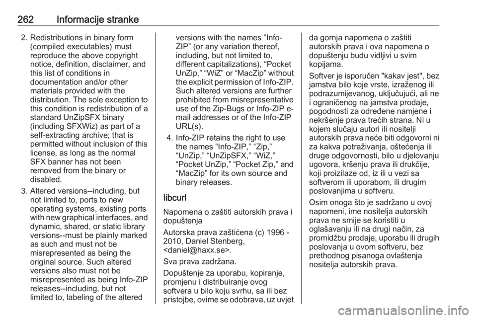 OPEL GRANDLAND X 2019.75  Priručnik za vlasnika (in Croatian) 262Informacije stranke2. Redistributions in binary form(compiled executables) must
reproduce the above copyright
notice, definition, disclaimer, and
this list of conditions in
documentation and/or oth