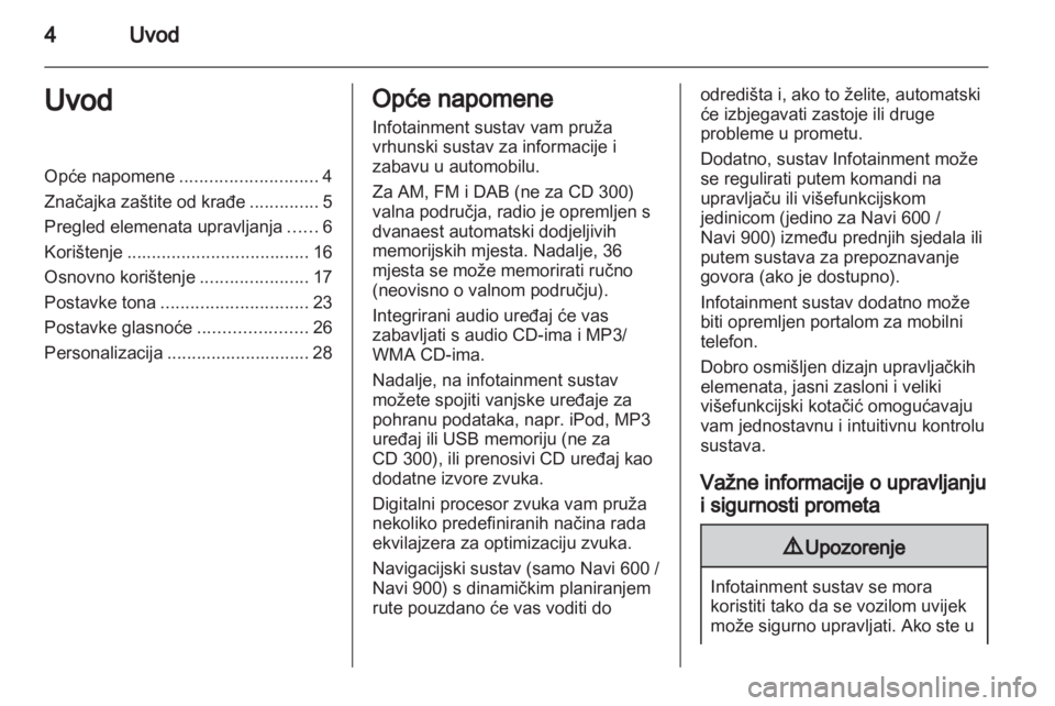 OPEL INSIGNIA 2013 Priručnik za Infotainment (in Croatian) OPEL INSIGNIA 2013 Priručnik za Infotainment (in Croatian)