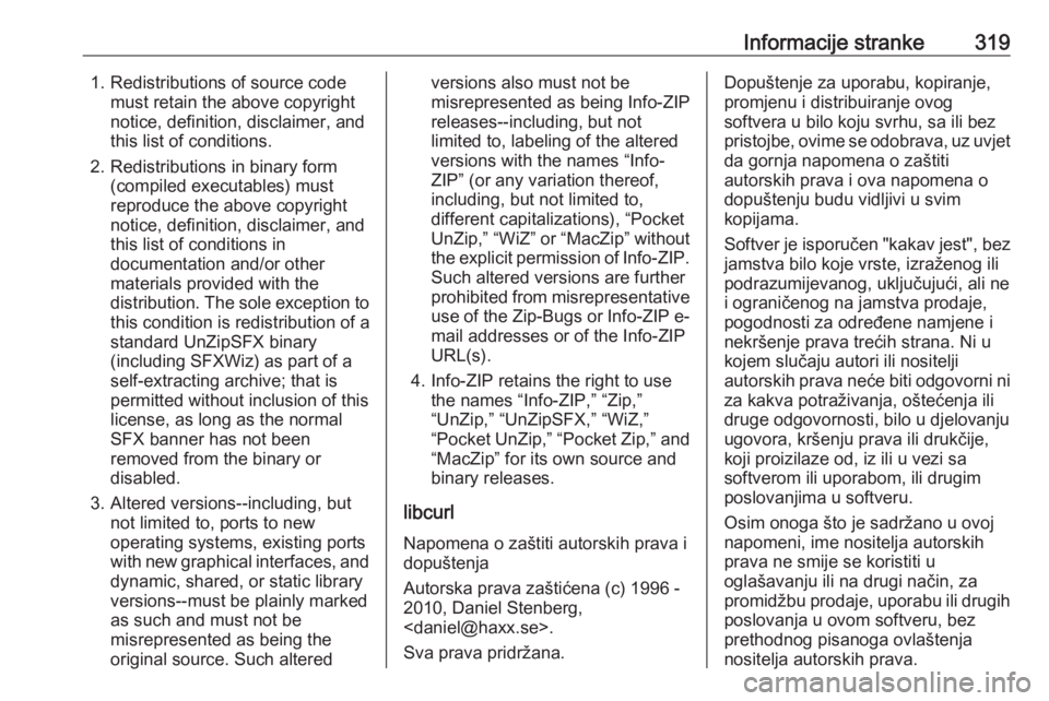 OPEL INSIGNIA BREAK 2019.5 Priručnik za vlasnika (in Croatian) Informacije stranke3191. Redistributions of source codemust retain the above copyright
notice, definition, disclaimer, and
this list of conditions.
2. Redistributions in binary form (compiled executab OPEL INSIGNIA BREAK 2019.5 Priručnik za vlasnika (in Croatian) Informacije stranke3191. Redistributions of source codemust retain the above copyright
notice, definition, disclaimer, and
this list of conditions.
2. Redistributions in binary form (compiled executab