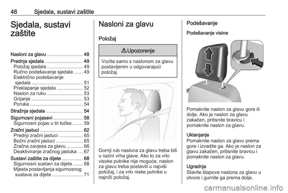 OPEL VIVARO C 2020  Priručnik za vlasnika (in Croatian) 48Sjedala, sustavi zaštiteSjedala, sustavi
zaštiteNasloni za glavu .......................... 48
Prednja sjedala ............................ 49
Položaj sjedala .......................... 49
Ručno