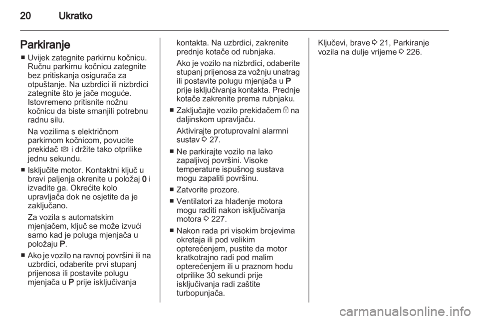 OPEL ZAFIRA TOURER 2013.5 Priručnik za vlasnika (in Croatian) OPEL ZAFIRA TOURER 2013.5 Priručnik za vlasnika (in Croatian)