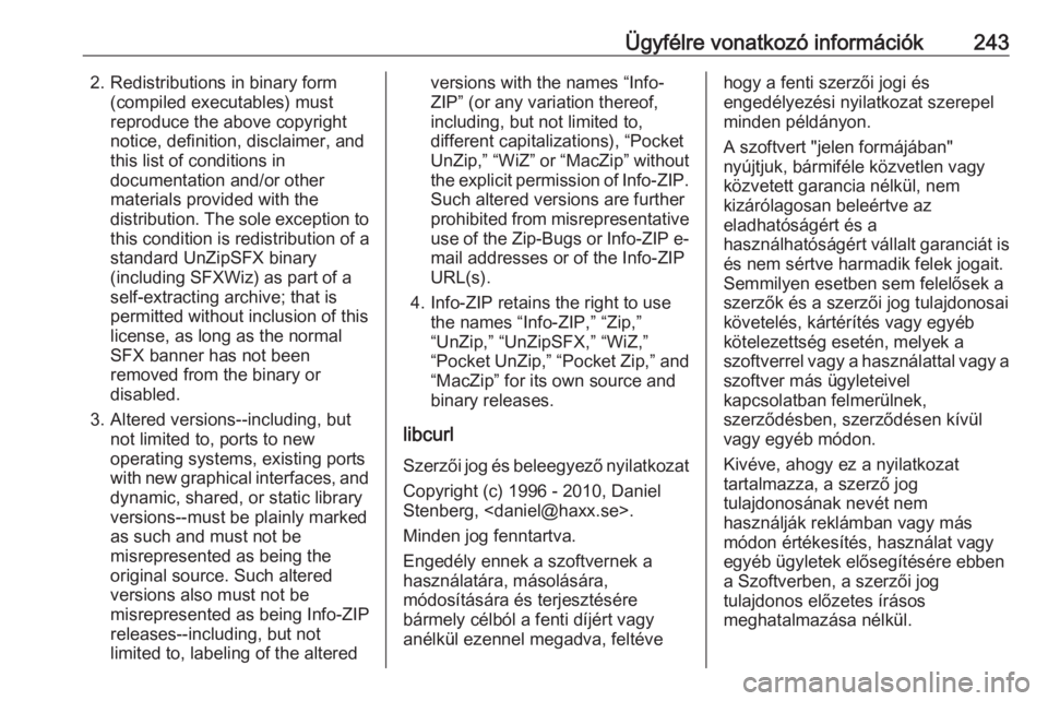 OPEL ADAM 2018 Kezelési útmutató (in Hungarian) Ügyfélre vonatkozó információk2432. Redistributions in binary form(compiled executables) must
reproduce the above copyright
notice, definition, disclaimer, and
this list of conditions in
document OPEL ADAM 2018 Kezelési útmutató (in Hungarian) Ügyfélre vonatkozó információk2432. Redistributions in binary form(compiled executables) must
reproduce the above copyright
notice, definition, disclaimer, and
this list of conditions in
document
