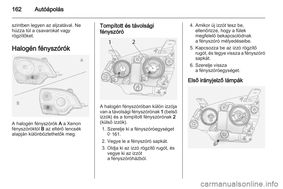OPEL ANTARA 2011  Kezelési útmutató (in Hungarian)  OPEL ANTARA 2011  Kezelési útmutató (in Hungarian)