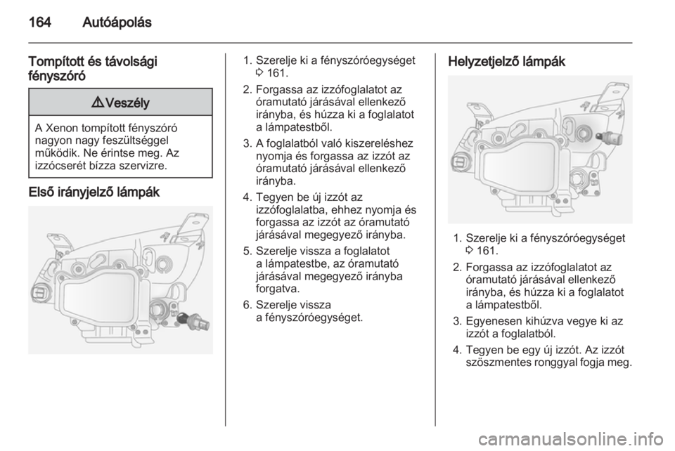 OPEL ANTARA 2011  Kezelési útmutató (in Hungarian)  OPEL ANTARA 2011  Kezelési útmutató (in Hungarian)