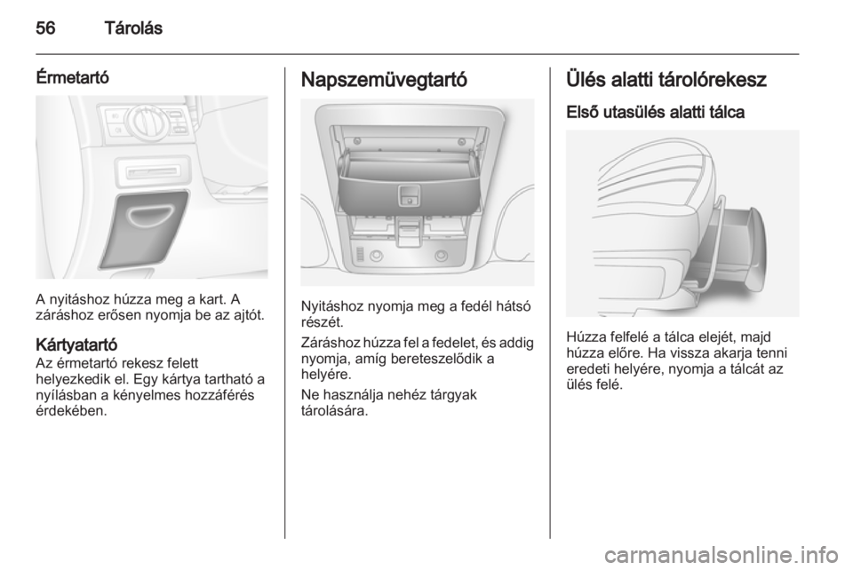OPEL ANTARA 2012.5 Kezelési útmutató (in Hungarian) OPEL ANTARA 2012.5 Kezelési útmutató (in Hungarian)