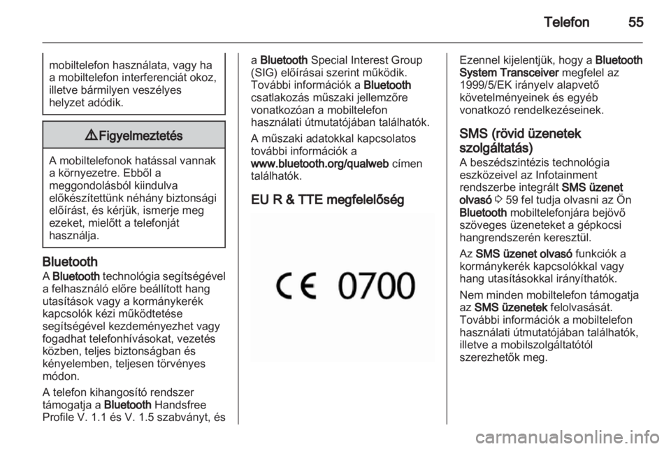 OPEL COMBO D 2013 Infotainment kézikönyv (in Hungarian) OPEL COMBO D 2013 Infotainment kézikönyv (in Hungarian)