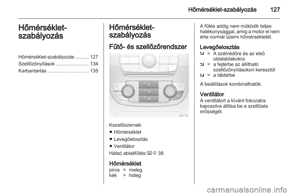 OPEL INSIGNIA 2011.5 Kezelési útmutató (in Hungarian) OPEL INSIGNIA 2011.5 Kezelési útmutató (in Hungarian)