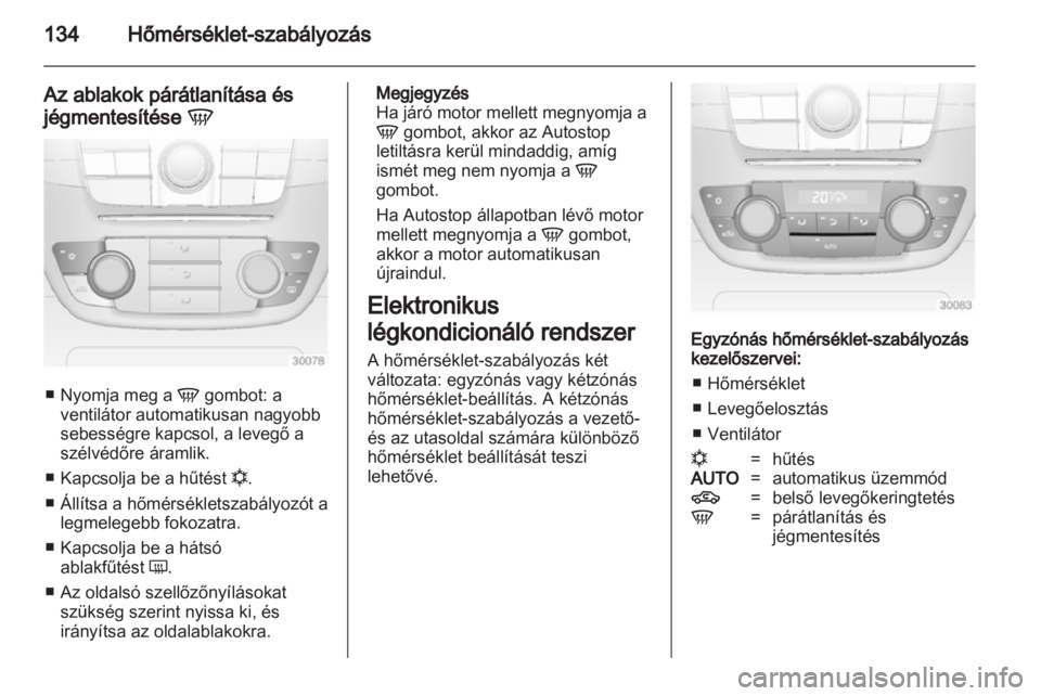 OPEL INSIGNIA 2013.5 Kezelési útmutató (in Hungarian) OPEL INSIGNIA 2013.5 Kezelési útmutató (in Hungarian)