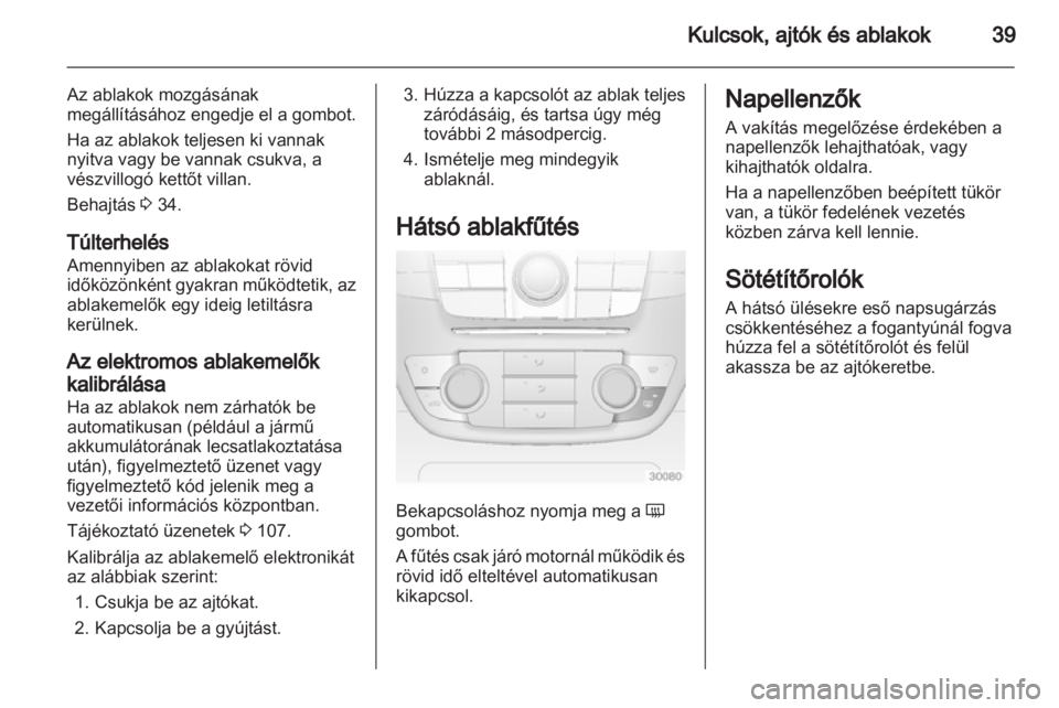 OPEL INSIGNIA 2013.5 Kezelési útmutató (in Hungarian) OPEL INSIGNIA 2013.5 Kezelési útmutató (in Hungarian)