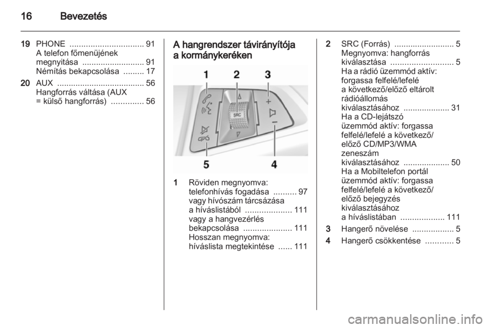 OPEL MERIVA 2011 Infotainment kézikönyv (in Hungarian) OPEL MERIVA 2011 Infotainment kézikönyv (in Hungarian)