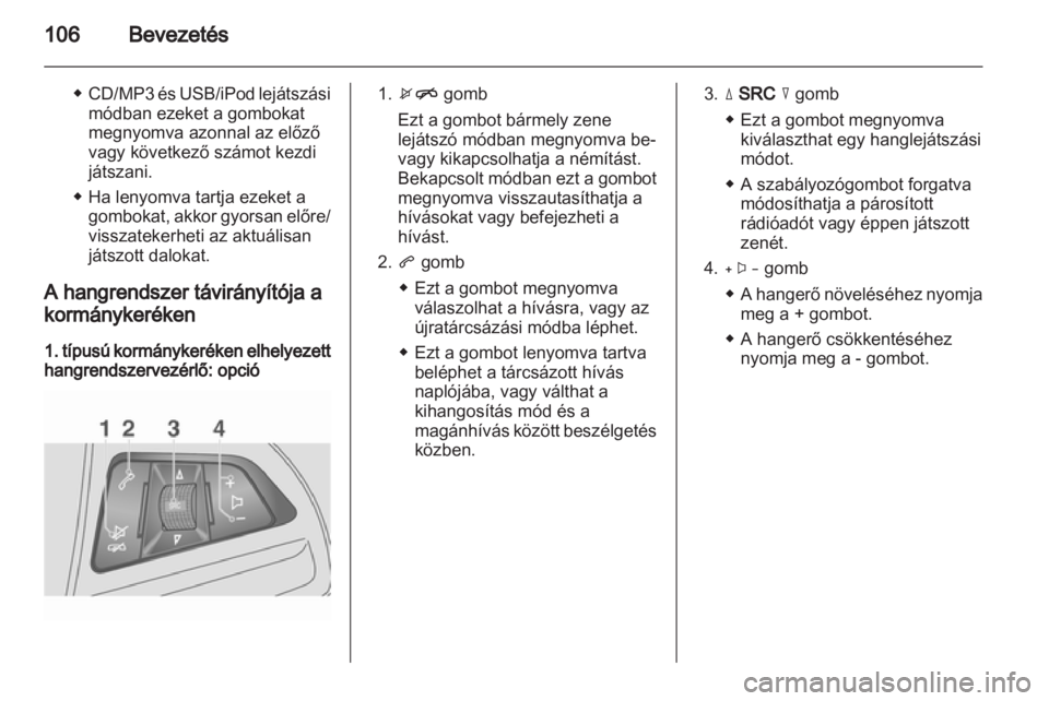 OPEL MOKKA 2013 Infotainment kézikönyv (in Hungarian) OPEL MOKKA 2013 Infotainment kézikönyv (in Hungarian)