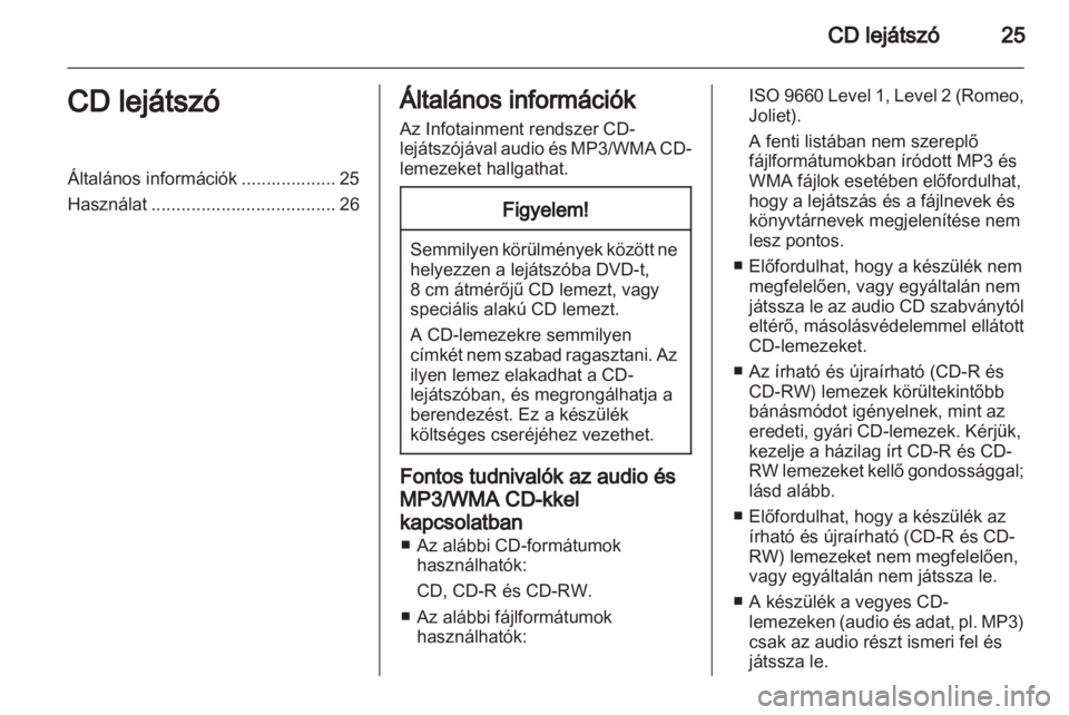 OPEL ZAFIRA B 2014  Infotainment kézikönyv (in Hungarian) 