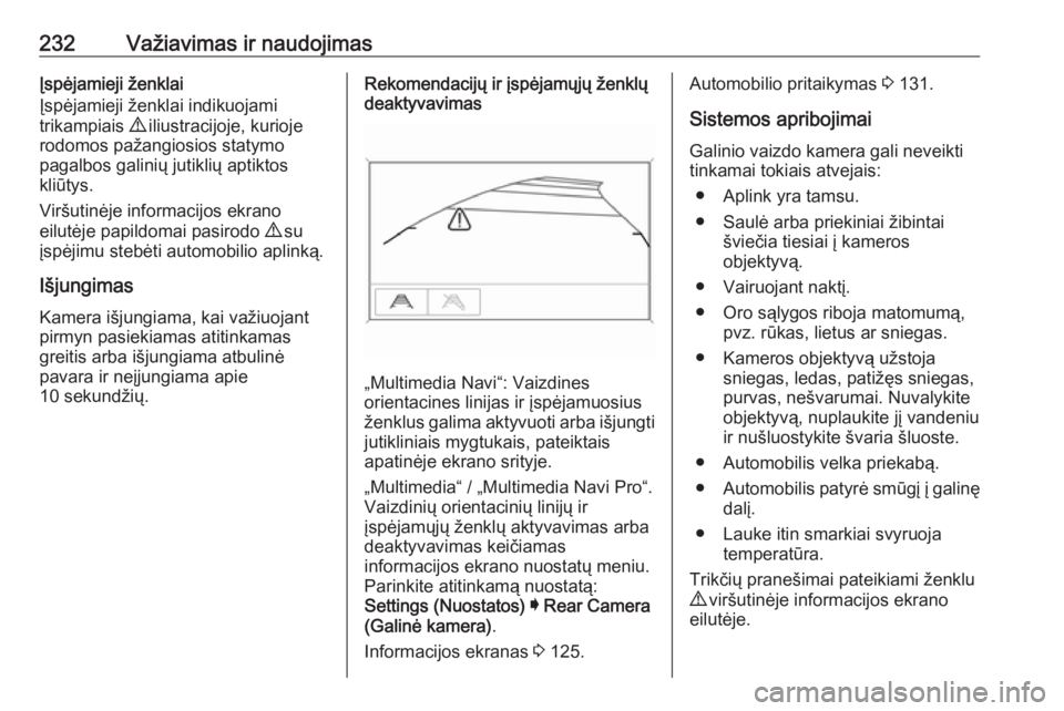 OPEL INSIGNIA BREAK 2019.5  Savininko vadovas (in Lithuanian) 232Važiavimas ir naudojimasĮspėjamieji ženklai
Įspėjamieji ženklai indikuojami
trikampiais  9 iliustracijoje, kurioje
rodomos pažangiosios statymo
pagalbos galinių jutiklių aptiktos
kliūtys OPEL INSIGNIA BREAK 2019.5  Savininko vadovas (in Lithuanian) 232Važiavimas ir naudojimasĮspėjamieji ženklai
Įspėjamieji ženklai indikuojami
trikampiais  9 iliustracijoje, kurioje
rodomos pažangiosios statymo
pagalbos galinių jutiklių aptiktos
kliūtys