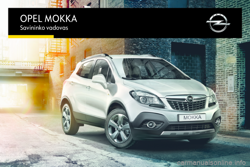 OPEL MOKKA 2015.5  Savininko vadovas (in Lithuanian) 