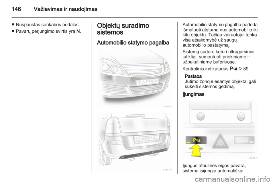 OPEL ZAFIRA 2010.5 Savininko vadovas (in Lithuanian) OPEL ZAFIRA 2010.5 Savininko vadovas (in Lithuanian)