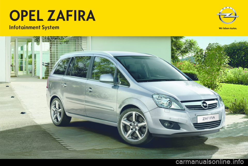 OPEL ZAFIRA B 2014.5 Informacijos ir pramogų sistemos vadovas (in Lithuanian) OPEL ZAFIRAInfotainment System OPEL ZAFIRA B 2014.5 Informacijos ir pramogų sistemos vadovas (in Lithuanian) OPEL ZAFIRAInfotainment System