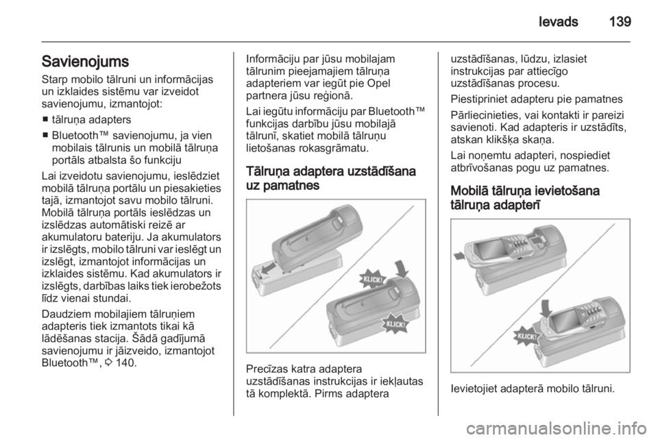 OPEL ANTARA 2013  Informācijas un izklaides sistēmas rokasgrāmata (in Latvian) 