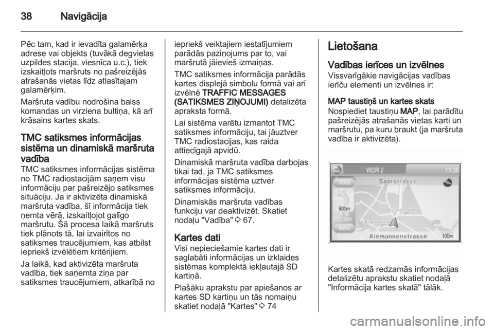 OPEL ANTARA 2013 Informācijas un izklaides sistēmas rokasgrāmata (in Latvian) OPEL ANTARA 2013 Informācijas un izklaides sistēmas rokasgrāmata (in Latvian)