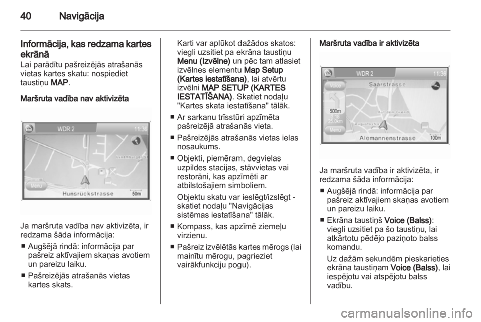 OPEL ANTARA 2013 Informācijas un izklaides sistēmas rokasgrāmata (in Latvian) OPEL ANTARA 2013 Informācijas un izklaides sistēmas rokasgrāmata (in Latvian)
