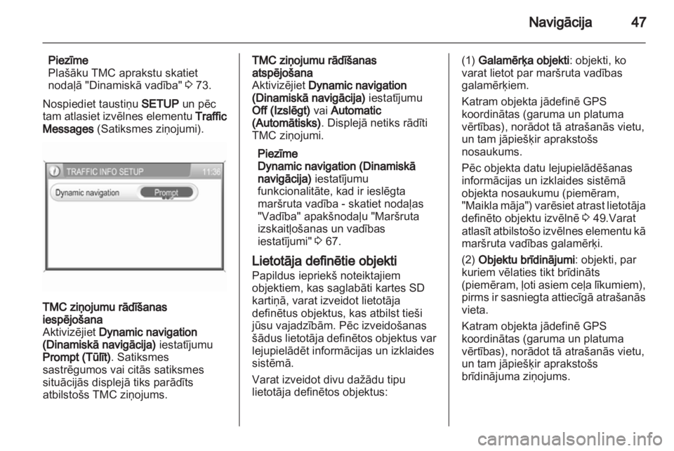 OPEL ANTARA 2013 Informācijas un izklaides sistēmas rokasgrāmata (in Latvian) OPEL ANTARA 2013 Informācijas un izklaides sistēmas rokasgrāmata (in Latvian)