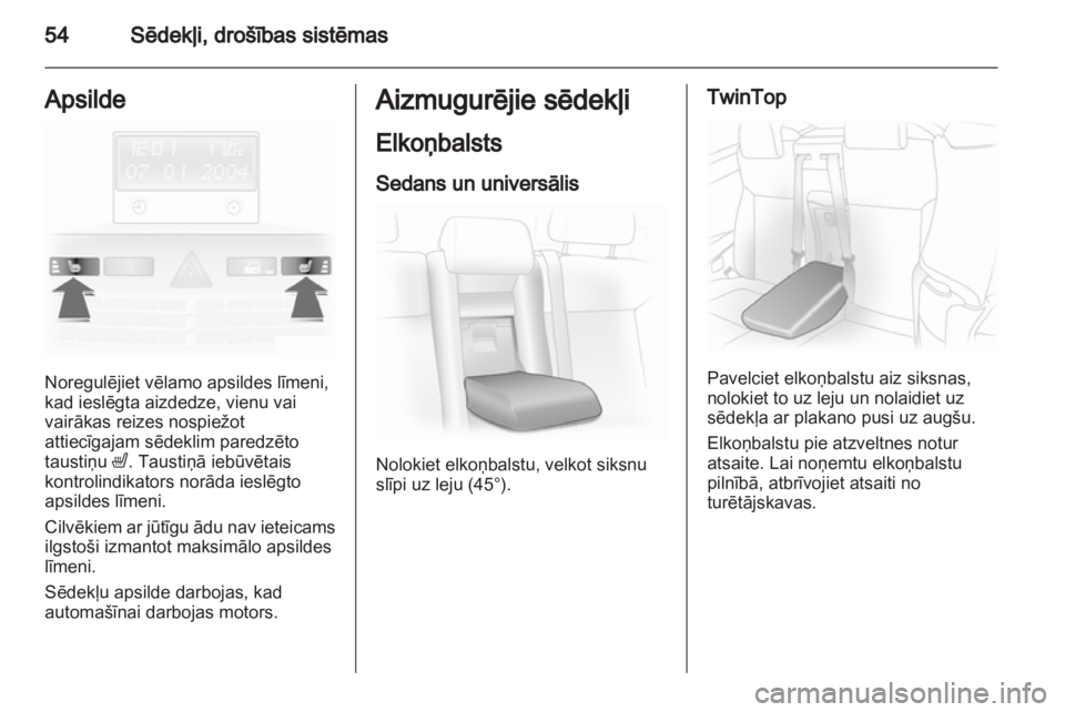 OPEL ASTRA H 2011.5 Īpašnieka rokasgrāmata (in Latvian) OPEL ASTRA H 2011.5 Īpašnieka rokasgrāmata (in Latvian)