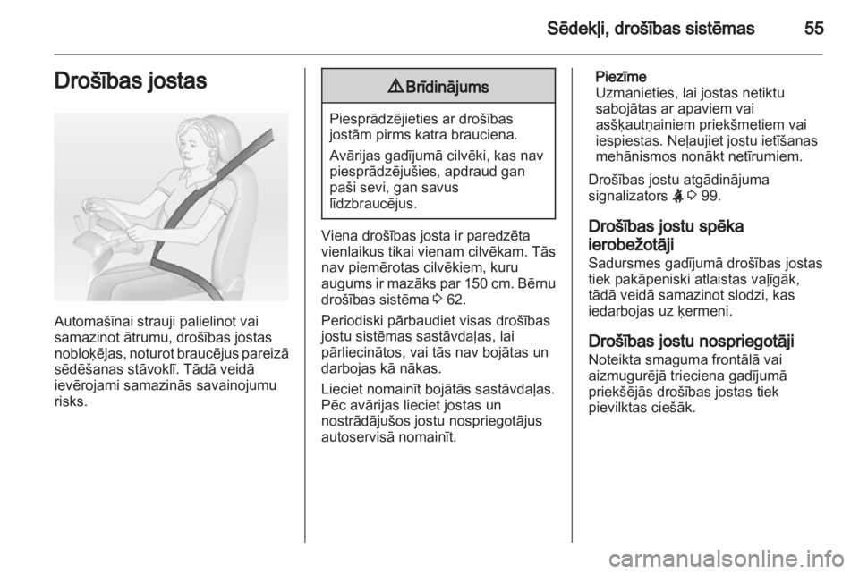 OPEL ASTRA H 2011.5 Īpašnieka rokasgrāmata (in Latvian) OPEL ASTRA H 2011.5 Īpašnieka rokasgrāmata (in Latvian)