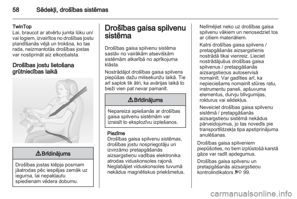 OPEL ASTRA H 2011.5 Īpašnieka rokasgrāmata (in Latvian) OPEL ASTRA H 2011.5 Īpašnieka rokasgrāmata (in Latvian)
