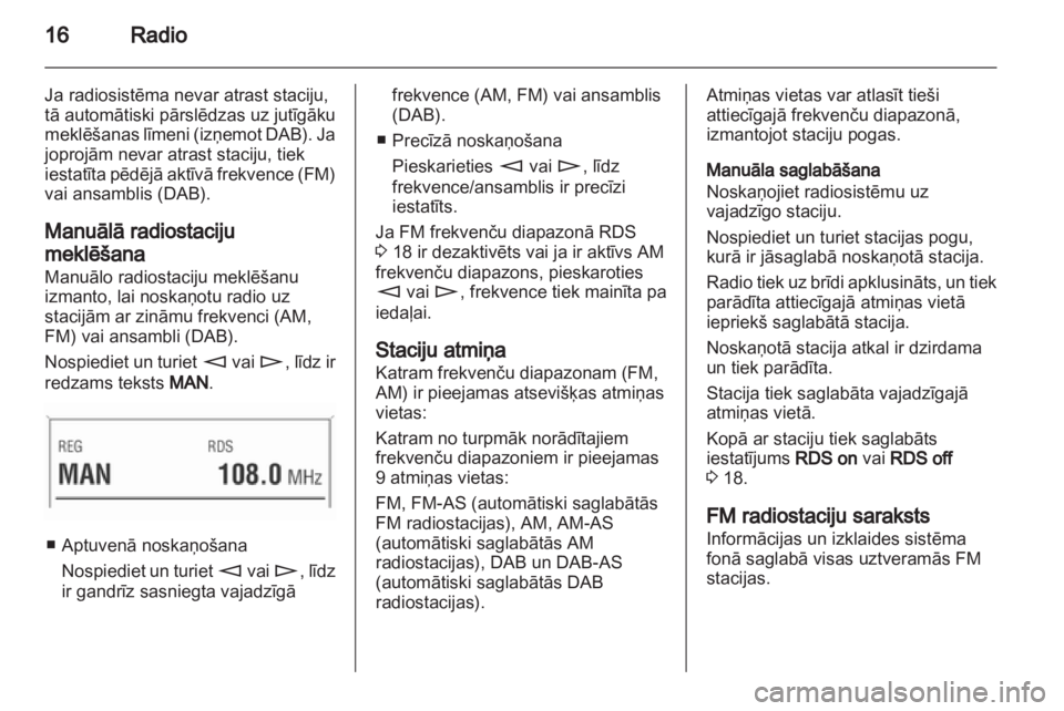 OPEL ASTRA H 2013 Informācijas un izklaides sistēmas rokasgrāmata (in Latvian) OPEL ASTRA H 2013 Informācijas un izklaides sistēmas rokasgrāmata (in Latvian)