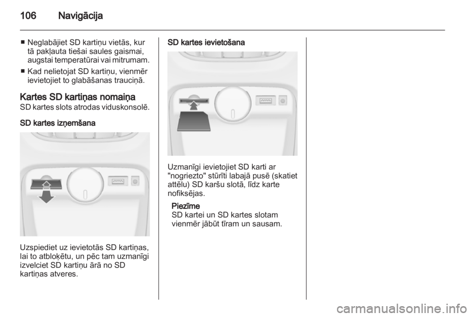 OPEL ASTRA J 2012 Informācijas un izklaides sistēmas rokasgrāmata (in Latvian) OPEL ASTRA J 2012 Informācijas un izklaides sistēmas rokasgrāmata (in Latvian)