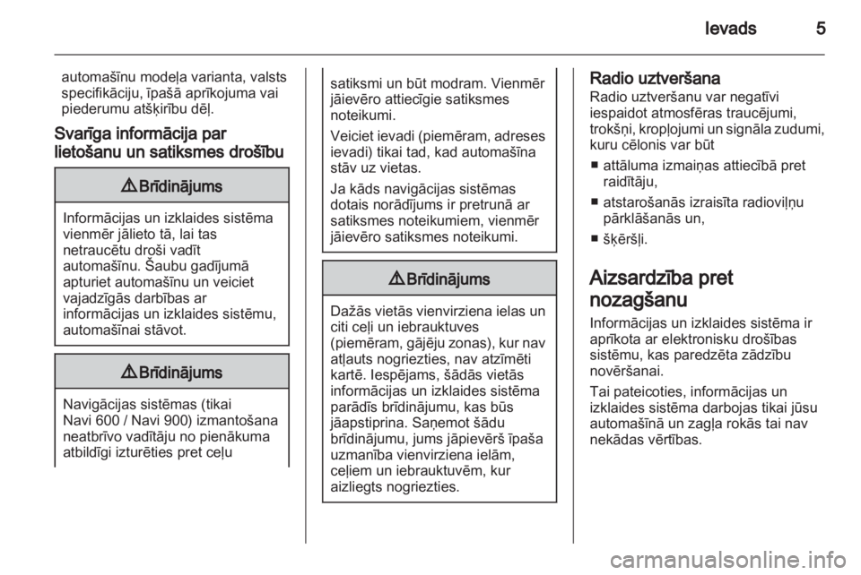 OPEL ASTRA J 2013.5  Informācijas un izklaides sistēmas rokasgrāmata (in Latvian) 