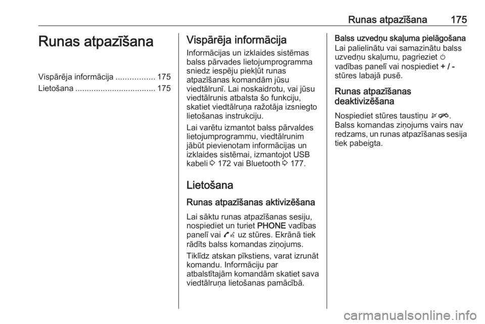 OPEL ASTRA K 2018.5 Informācijas un izklaides sistēmas rokasgrāmata (in Latvian) Runas atpazīšana175Runas atpazīšanaVispārēja informācija.................175
Lietošana ................................... 175Vispārēja informācija
Informācijas un izklaides sistēmas
bals OPEL ASTRA K 2018.5 Informācijas un izklaides sistēmas rokasgrāmata (in Latvian) Runas atpazīšana175Runas atpazīšanaVispārēja informācija.................175
Lietošana ................................... 175Vispārēja informācija
Informācijas un izklaides sistēmas
bals