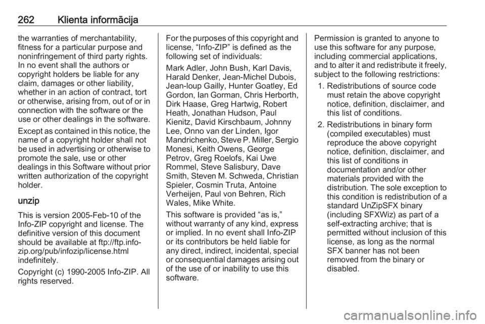 OPEL CROSSLAND X 2018.5 Īpašnieka rokasgrāmata (in Latvian) 262Klienta informācijathe warranties of merchantability,
fitness for a particular purpose and
noninfringement of third party rights.
In no event shall the authors or
copyright holders be liable for a OPEL CROSSLAND X 2018.5 Īpašnieka rokasgrāmata (in Latvian) 262Klienta informācijathe warranties of merchantability,
fitness for a particular purpose and
noninfringement of third party rights.
In no event shall the authors or
copyright holders be liable for a