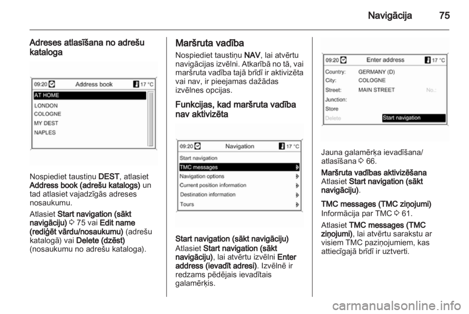 OPEL INSIGNIA 2010.5  Informācijas un izklaides sistēmas rokasgrāmata (in Latvian)  OPEL INSIGNIA 2010.5  Informācijas un izklaides sistēmas rokasgrāmata (in Latvian)