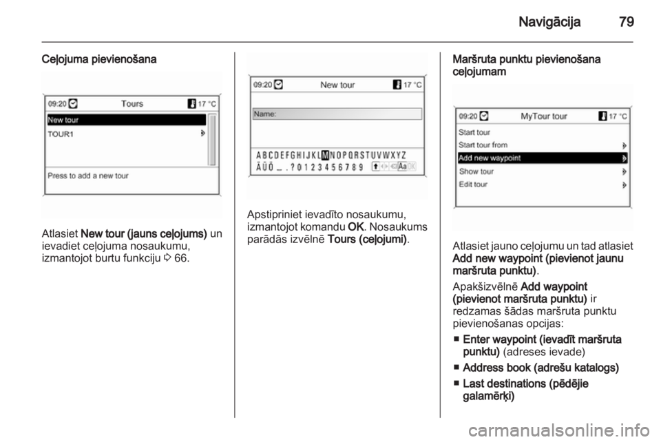 OPEL INSIGNIA 2010.5  Informācijas un izklaides sistēmas rokasgrāmata (in Latvian)  OPEL INSIGNIA 2010.5  Informācijas un izklaides sistēmas rokasgrāmata (in Latvian)