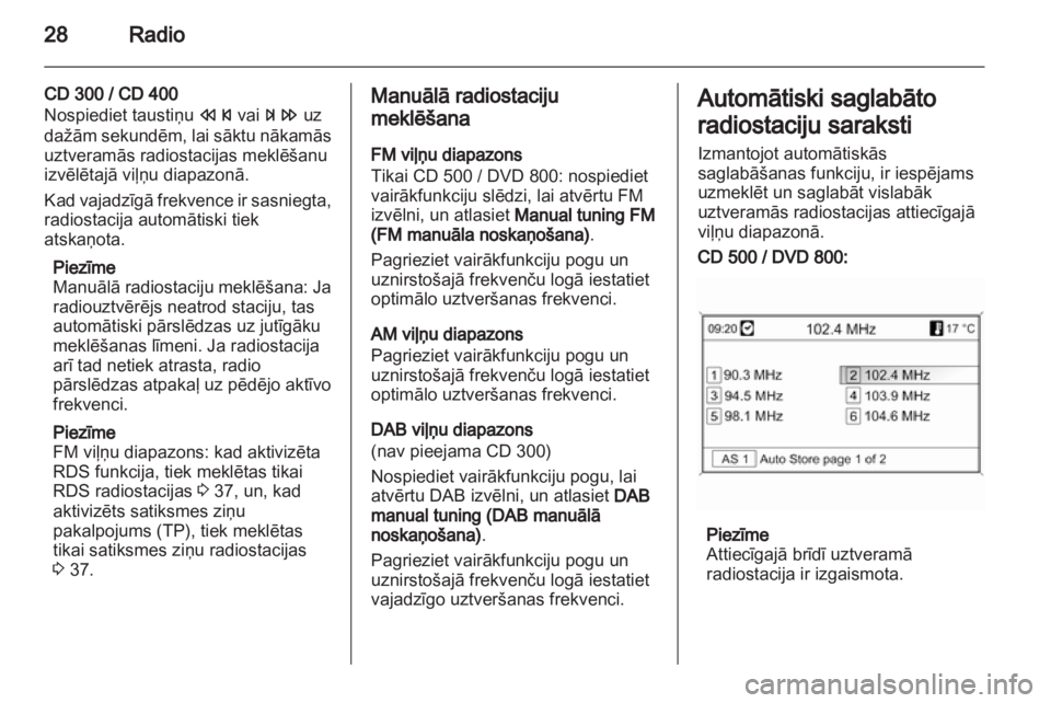OPEL INSIGNIA 2011 Informācijas un izklaides sistēmas rokasgrāmata (in Latvian) OPEL INSIGNIA 2011 Informācijas un izklaides sistēmas rokasgrāmata (in Latvian)