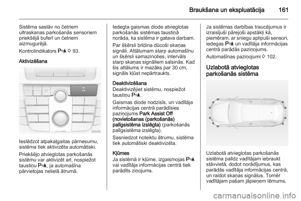 OPEL INSIGNIA 2011.5 Īpašnieka rokasgrāmata (in Latvian) OPEL INSIGNIA 2011.5 Īpašnieka rokasgrāmata (in Latvian)