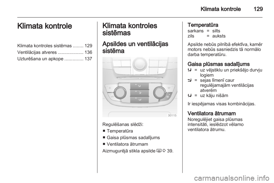 OPEL INSIGNIA 2012 Īpašnieka rokasgrāmata (in Latvian) OPEL INSIGNIA 2012 Īpašnieka rokasgrāmata (in Latvian)