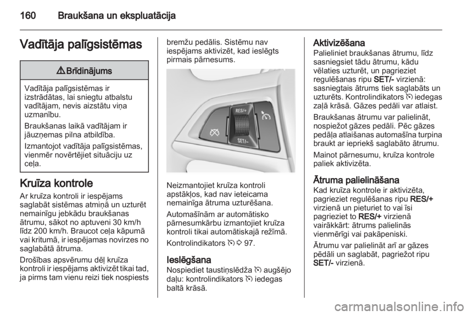 OPEL INSIGNIA 2012 Īpašnieka rokasgrāmata (in Latvian) OPEL INSIGNIA 2012 Īpašnieka rokasgrāmata (in Latvian)
